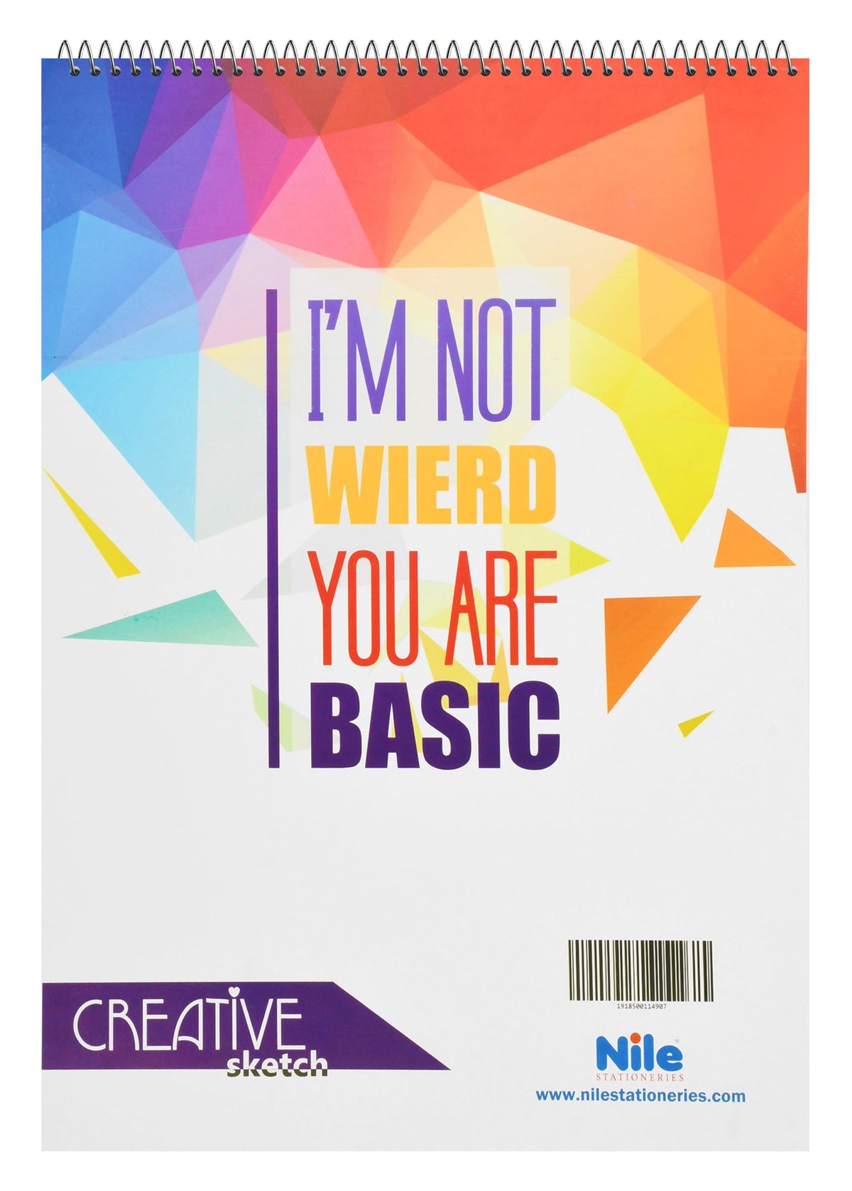 Nile I'm Not Weird You're Basic B4 Multicolored Printed Spiral Sketchbook – 12 Sheets