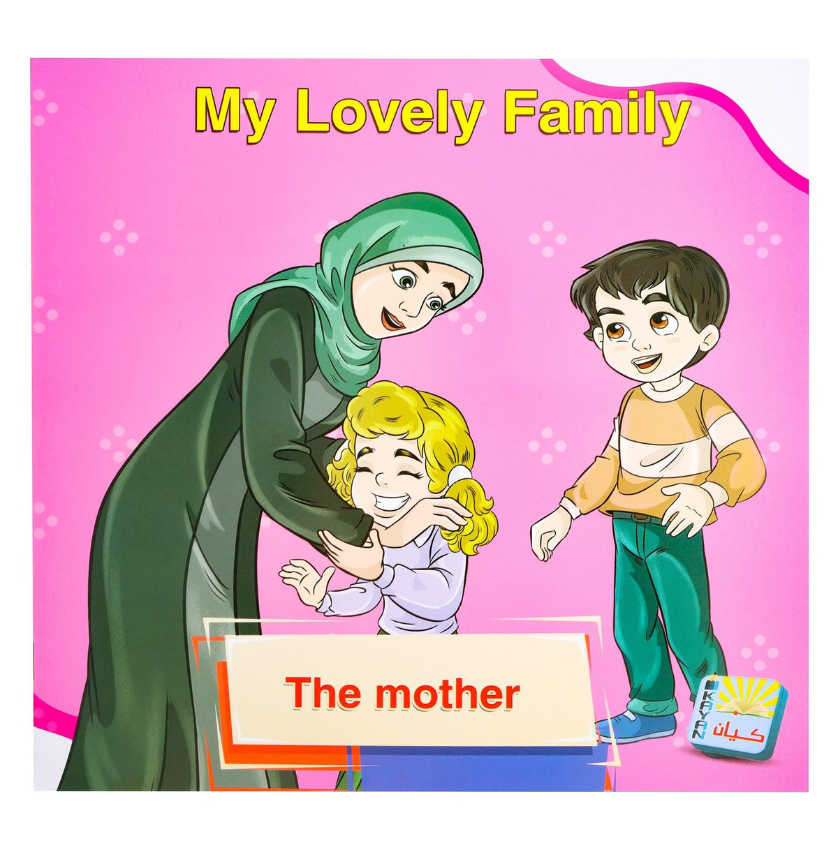 Kayan My Beautiful Family Series – English
